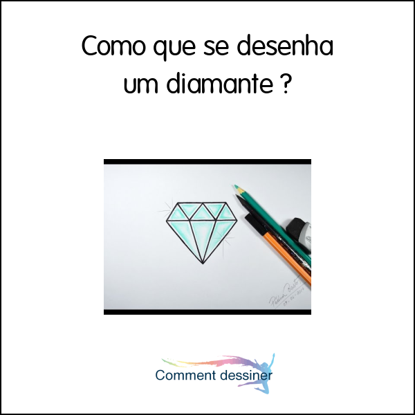 Como que se desenha um diamante